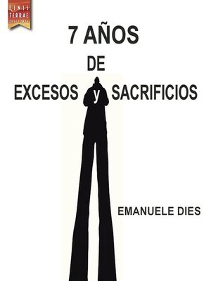 cover image of 7 años de excesos y sacrificios